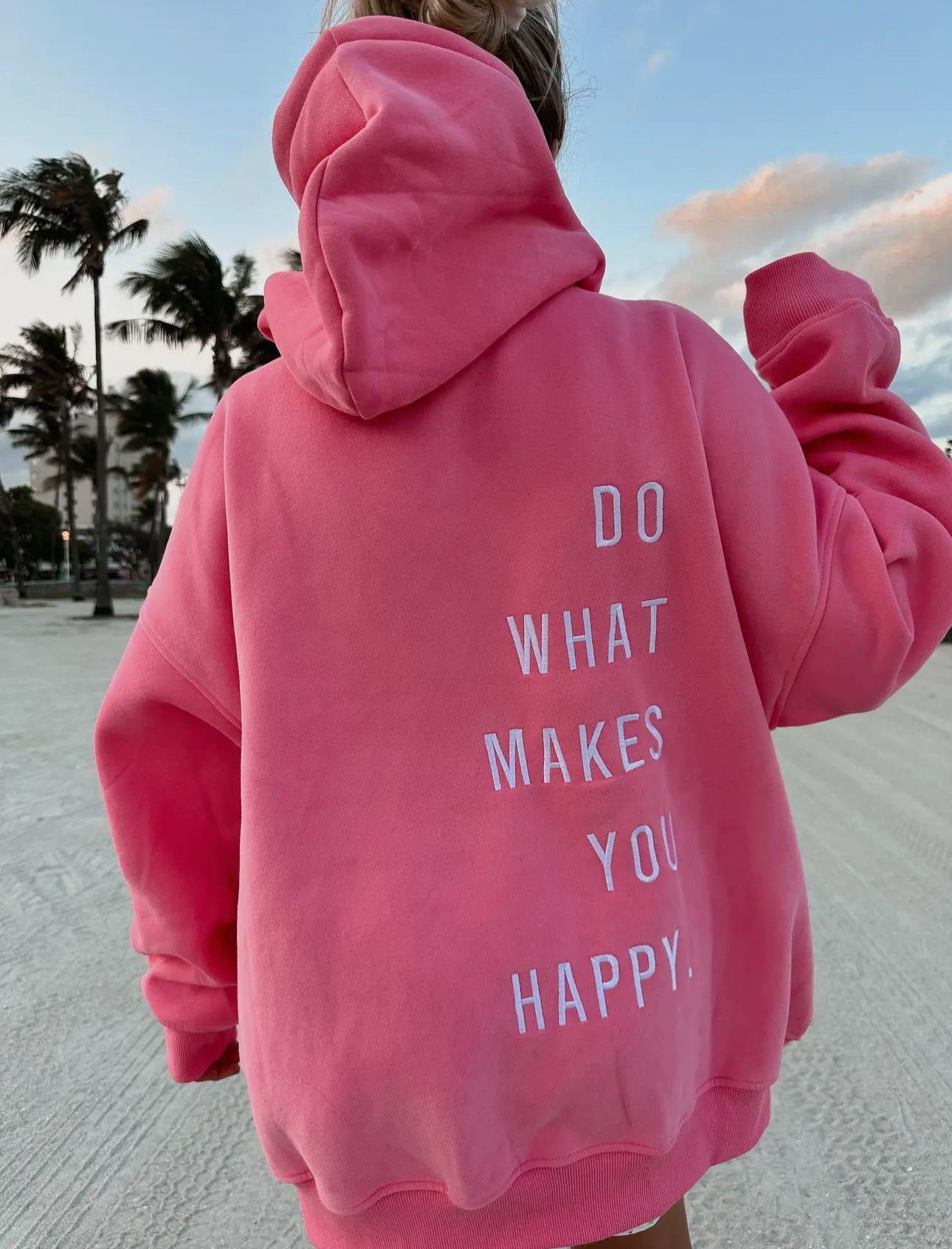 Do What Makes You Happy Hoodie