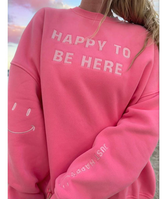 Happy To Be Here Hoodie